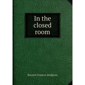 

Книга In the closed room