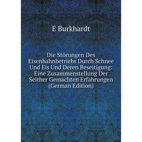 

Книга Die Störungen Des Eisenbahnbetriebs Durch Schnee Und Eis Und Deren Beseitigung: Eine Zusammenstellung Der Seither Gemachten Erfahrungen (German