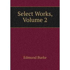 

Книга Select Works, Volume 2