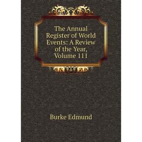 

Книга The Annual Register of World Events: A Review of the Year, Volume 111