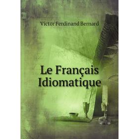 

Книга Le Français Idiomatique