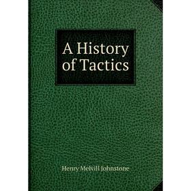 

Книга A History of Tactics