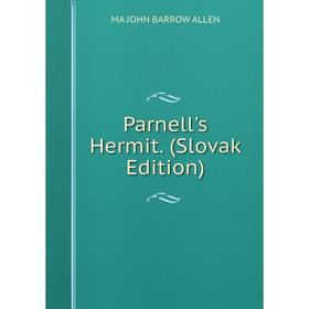 

Книга Parnell's Hermit (Slovak Edition)