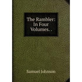 

Книга The Rambler: In Four Volumes..