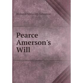 

Книга Pearce Amerson's Will
