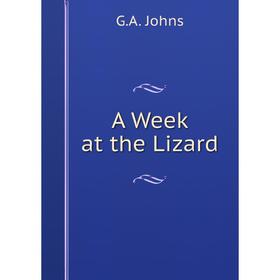 

Книга A Week at the Lizard