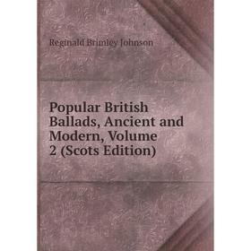 

Книга Popular British Ballads, Ancient and Modern, Volume 2 (Scots Edition)