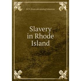 

Книга Slavery in Rhode Island