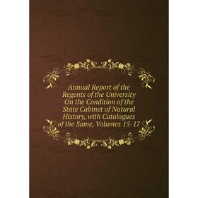 

Книга Annual Report of the Regents of the University On the Condition of the State Cabinet of Natural History