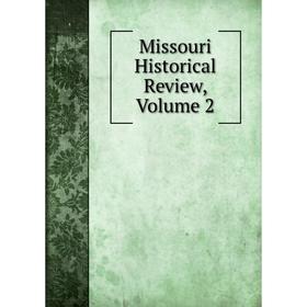 

Книга Missouri Historical Review, Volume 2