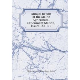 

Книга Annual Report of the Maine Agricultural Experiment Station, Issues 163-175