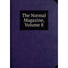 

Книга The Normal Magazine, Volume 8
