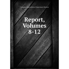

Книга Report, Volumes 8-12