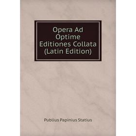 

Книга Opera Ad Optime Editiones Collata