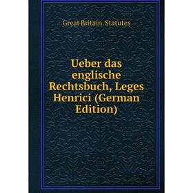 

Книга Ueber das englische Rechtsbuch, Leges Henrici (German Edition)