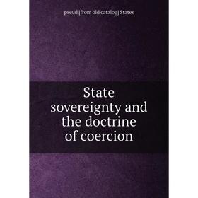 

Книга State sovereignty and the doctrine of coercion