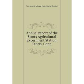 

Книга Annual report of the Storrs Agricultural Experiment Station, Storrs, Conn