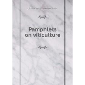 

Книга Pamphlets on vitiCulture