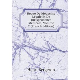 

Книга Revue De Médecine Légale Et De Jurisprudence Médicale, Volume 2 (French Edition)