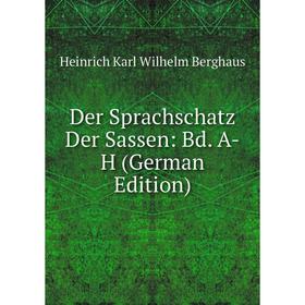 

Книга Der Sprachschatz Der Sassen: Bd. A-H (German Edition)