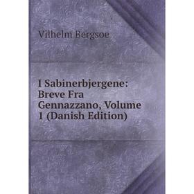 

Книга I Sabinerbjergene: Breve Fra Gennazzano, Volume 1 (Danish Edition)