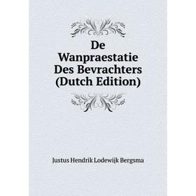

Книга De Wanpraestatie Des Bevrachters (Dutch Edition)