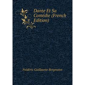 

Книга Dante Et Sa Comédie (French Edition)
