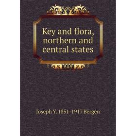 

Книга Key and flora, northern and central states