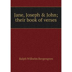 

Книга Jane, Joseph & John; their book of verses