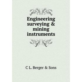 

Книга Engineering surveying & mining instruments
