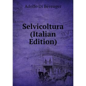 

Книга Selvicoltura (Italian Edition)