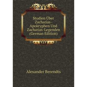 

Книга Studien Über Zacharias-Apokryphen Und Zacharias-Legenden (German Edition)