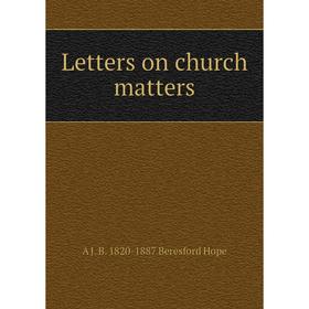 

Книга Letters on church matters