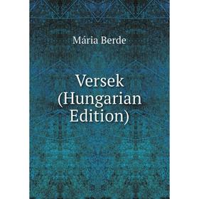 

Книга Versek (Hungarian Edition)