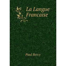 

Книга La Langue Francaise