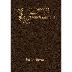 

Книга La France Et Guillaume Ii.
