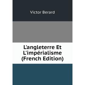 

Книга L'angleterre Et L'impérialisme