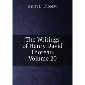 

Книга The Writings of Henry David Thoreau, Volume 20