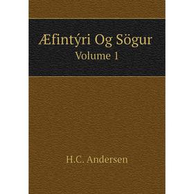 

Книга Æfintýri Og Sögur. Volume 1