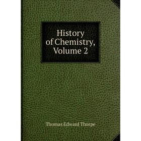 

Книга History of Chemistry, Volume 2