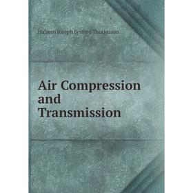 

Книга Air Compression and Transmission