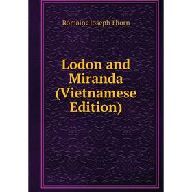 

Книга Lodon and Miranda (Vietnamese Edition)