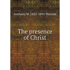 

Книга The presence of Christ