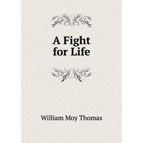 

Книга A Fight for Life