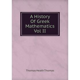 

Книга A History Of Greek Mathematics Vol II