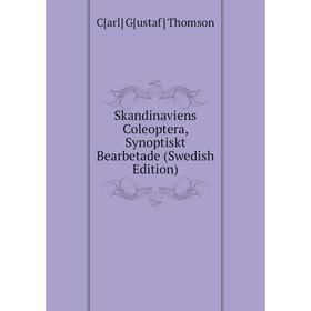 

Книга Skandinaviens Coleoptera, Synoptiskt Bearbetade (Swedish Edition)