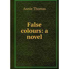 

Книга False colours: a novel