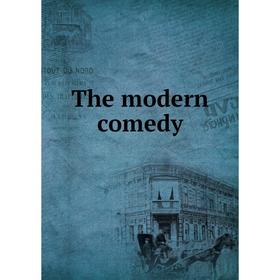 

Книга The modern comedy
