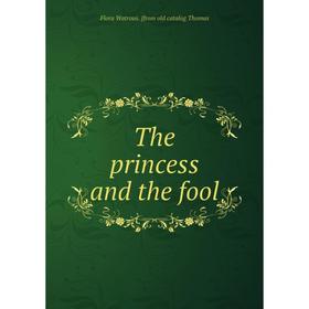 

Книга The princess and the fool