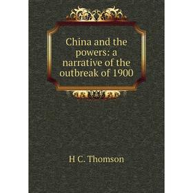 

Книга China and the powers: a narrative of the outbreak of 1900